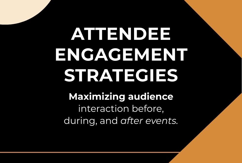 Attendee Engagement Strategies