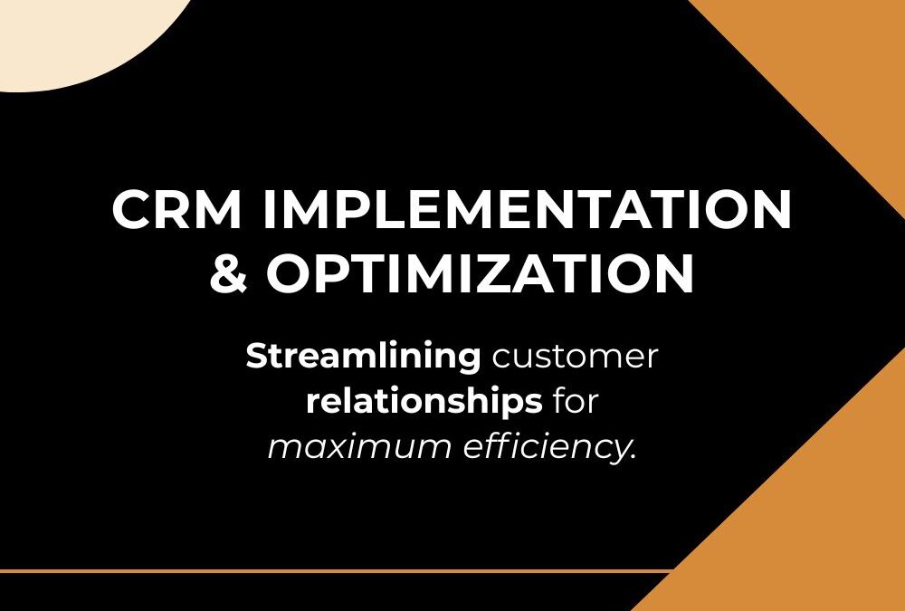 CRM implementation and optimization