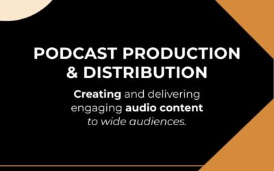 PODCAST PRODUCTION AND DISTRIBUTION