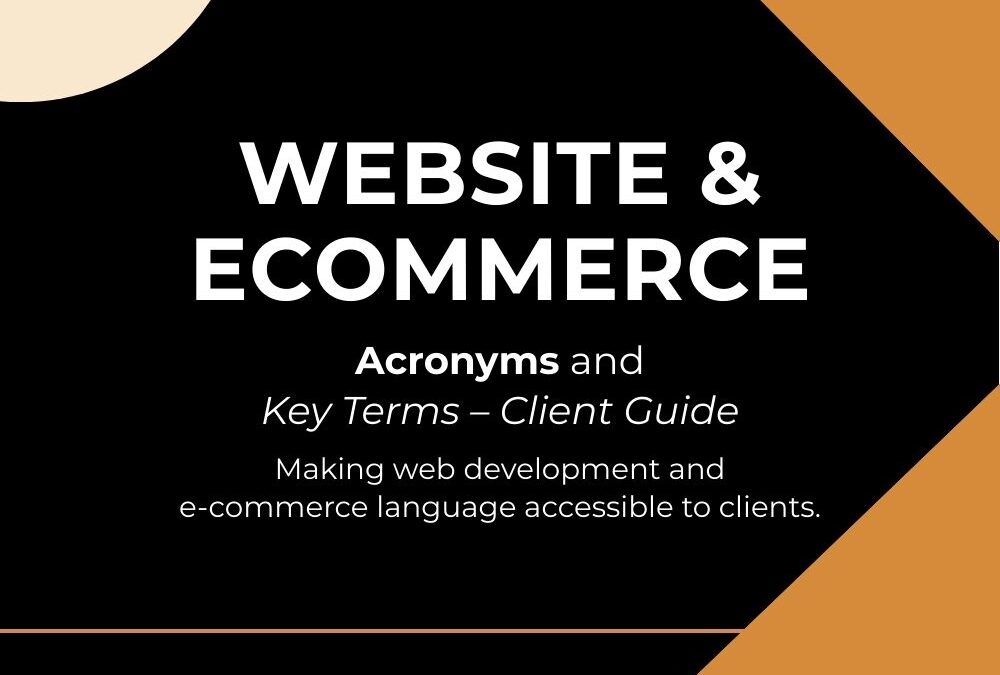 Website and eCommerce Acronyms & Key Terms – Client Guide